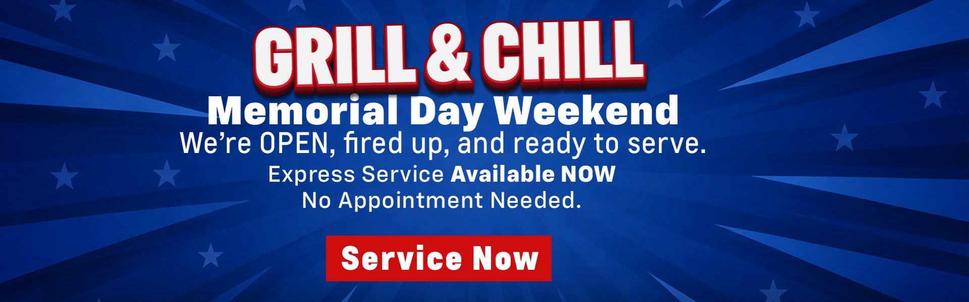GRILL & CHILL Memorial Day Weekend